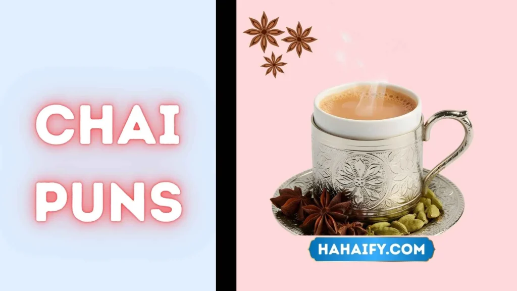 Chai Puns