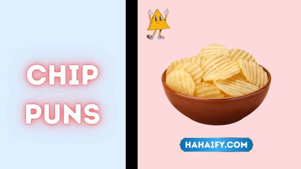 chip puns