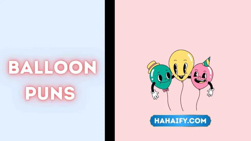 Balloon Puns