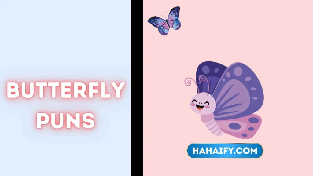 Butterfly Puns