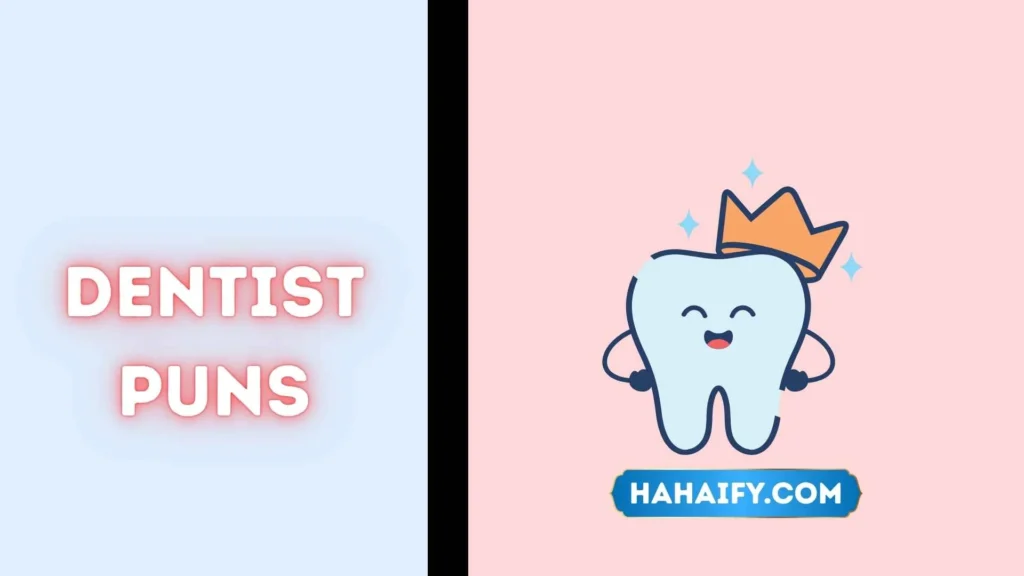 Dentist Puns