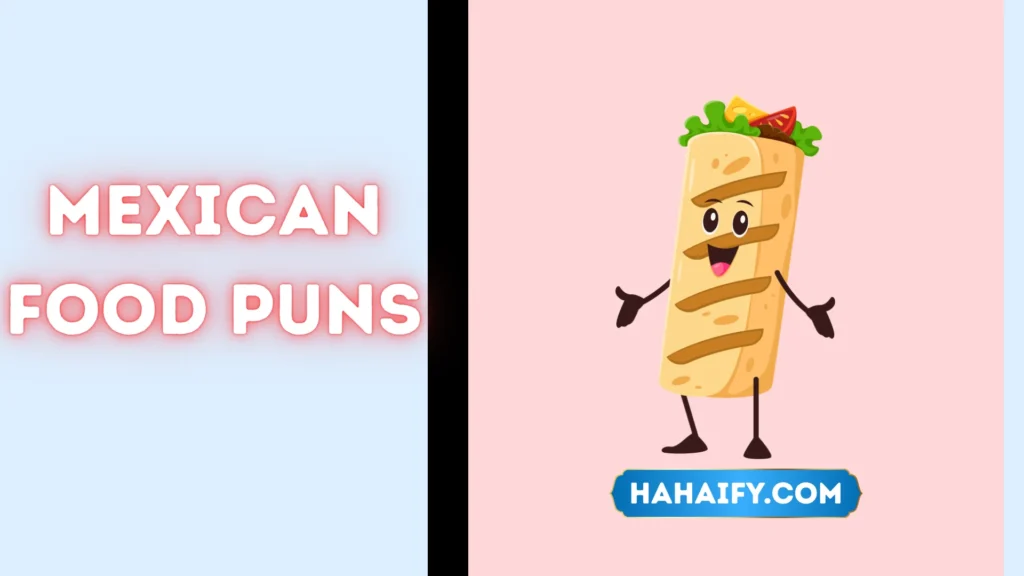 Mexican Food puns