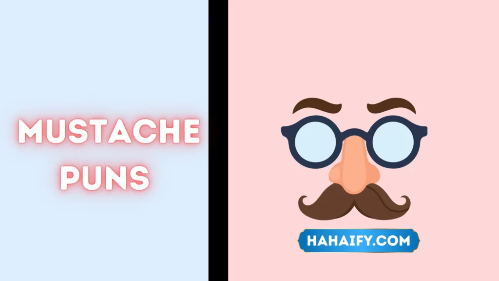Mustache Puns