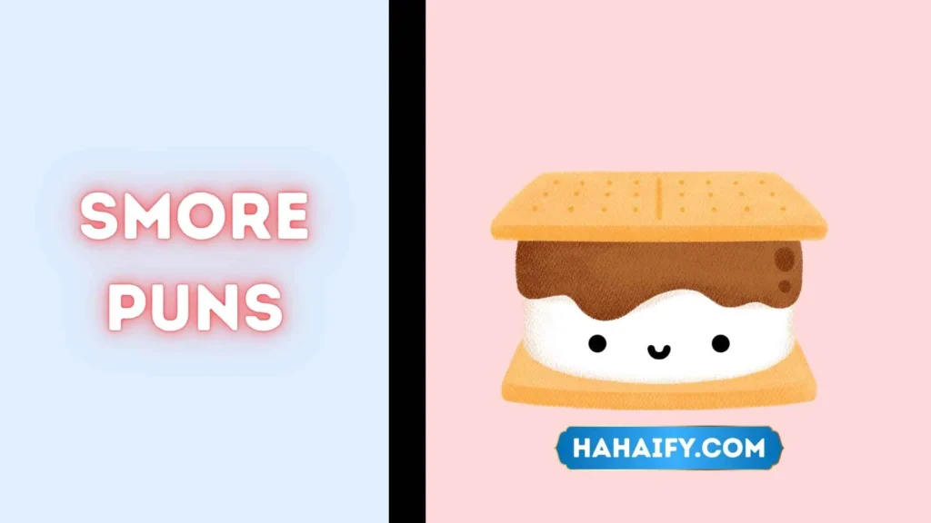 SMore Puns
