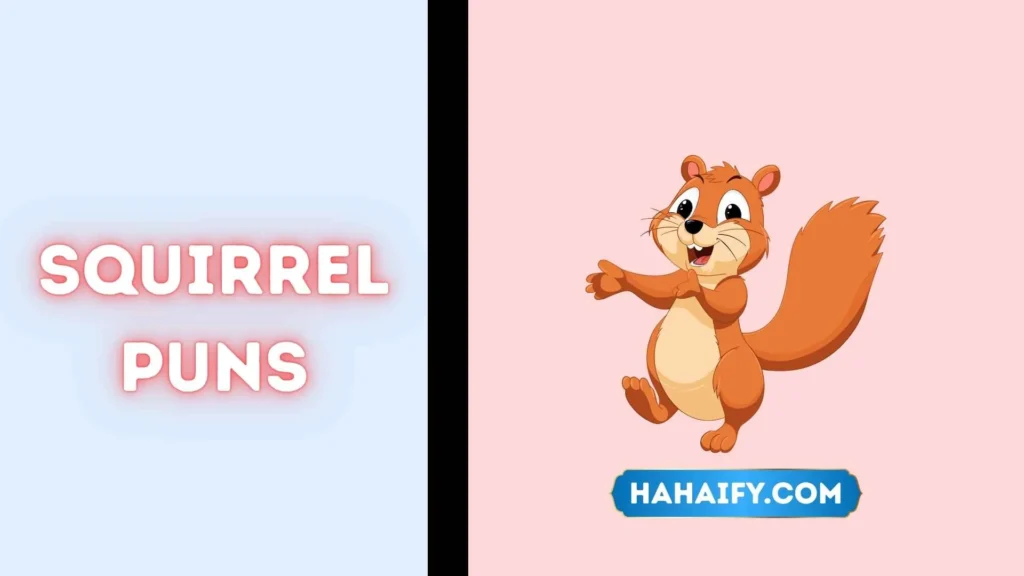 Squirrel Puns