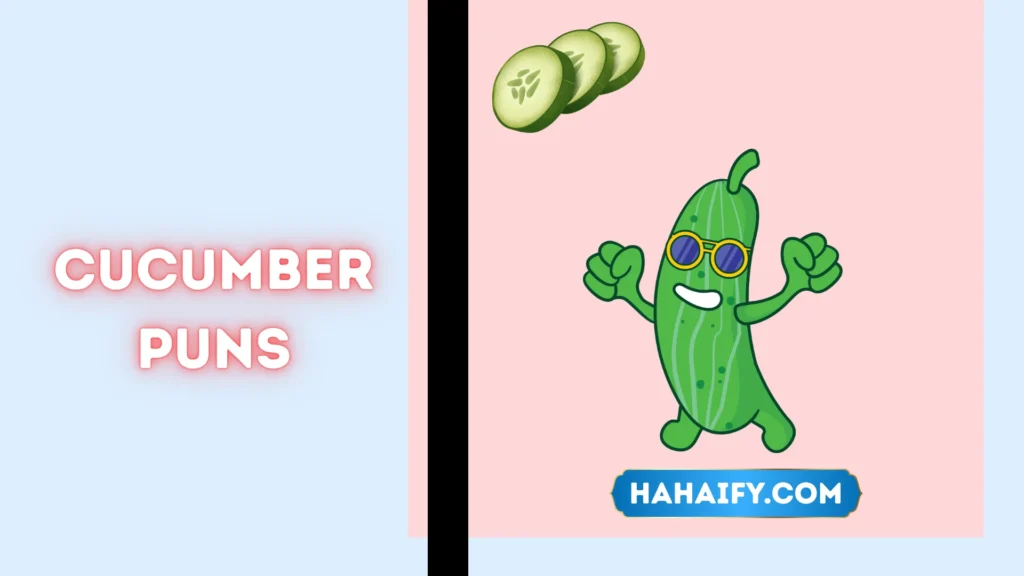 Cucumber Puns