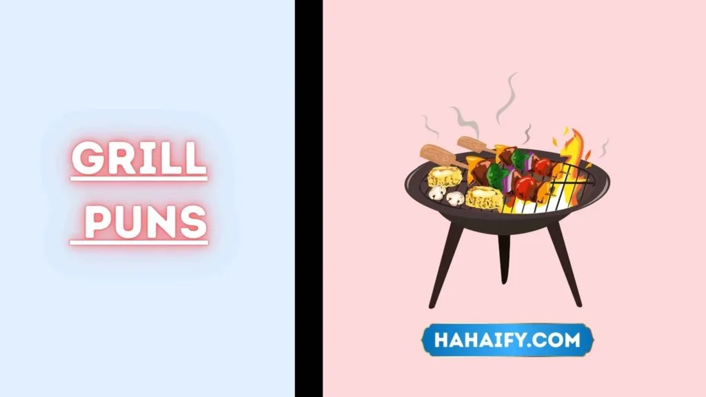 Grill Puns
