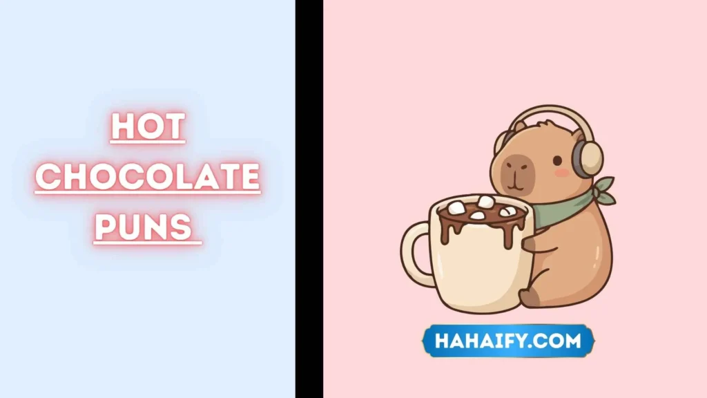 Hot Chocolate Puns