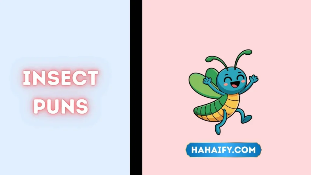 Insect Puns