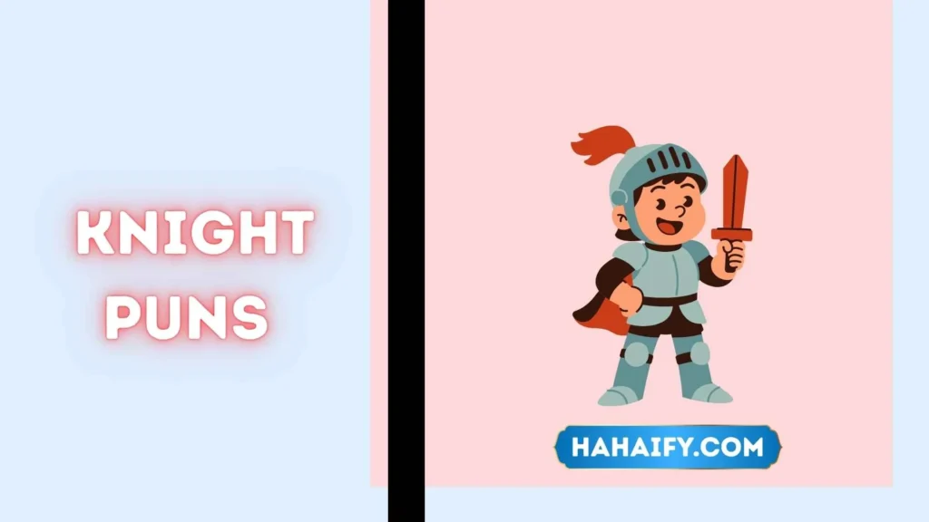 Knight Puns