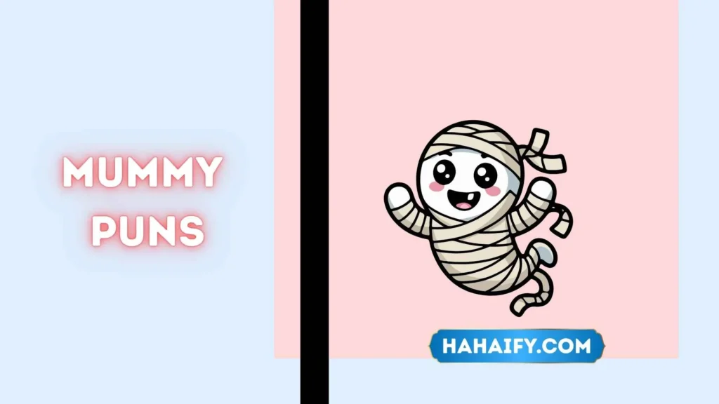 Mummy Puns