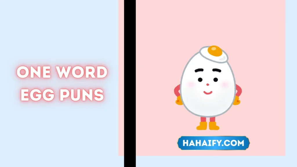 One Word Egg Puns