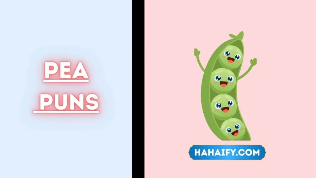 Pea Puns