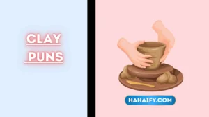 Clay Puns