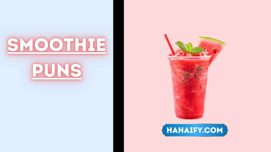 Smoothie Puns