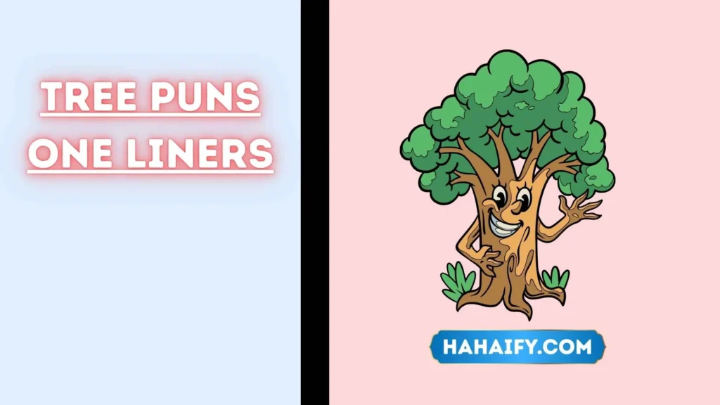 Tree Puns One Liners