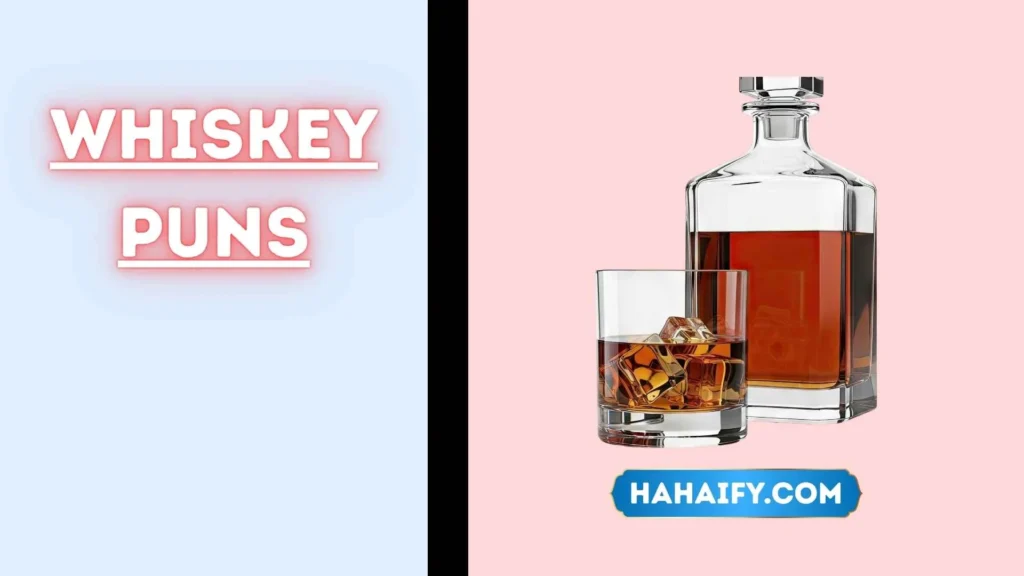 Whiskey Puns