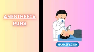 Anesthesia Puns