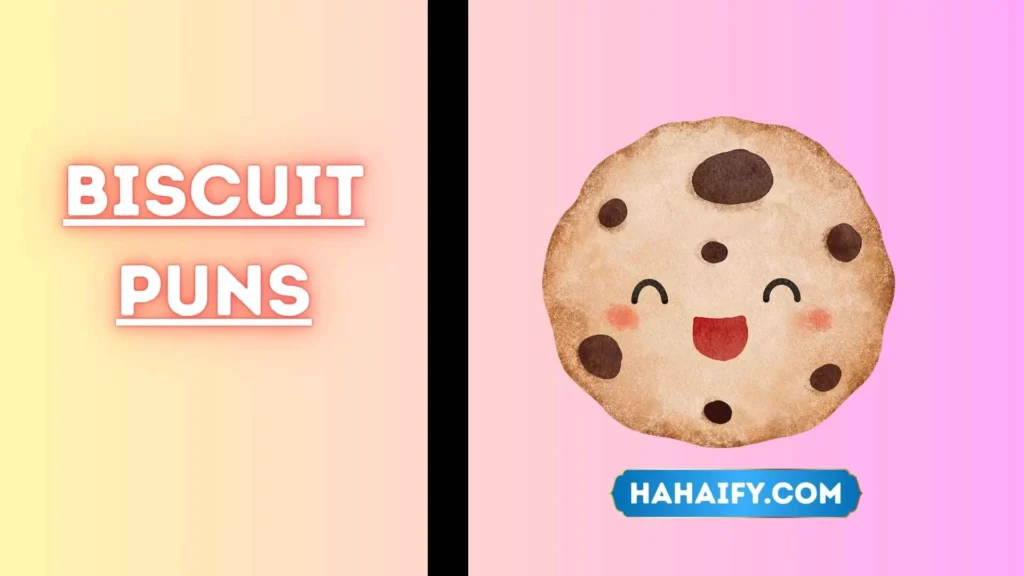 Biscuit Puns
