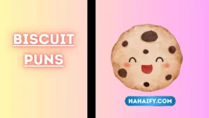 Biscuit Puns