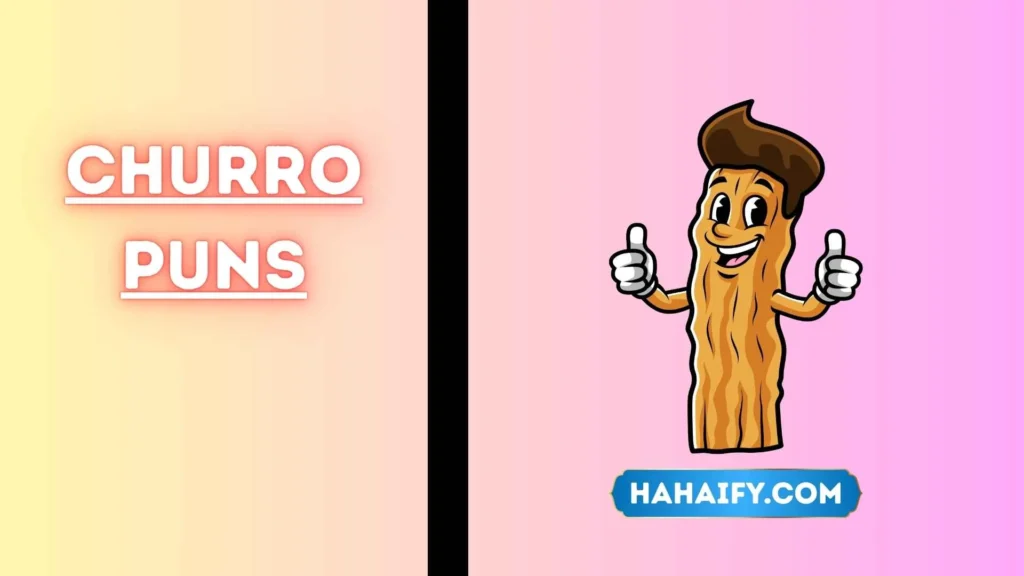 Churro Puns