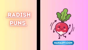 Radish Puns
