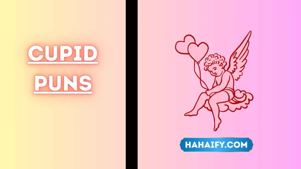 Cupid Puns