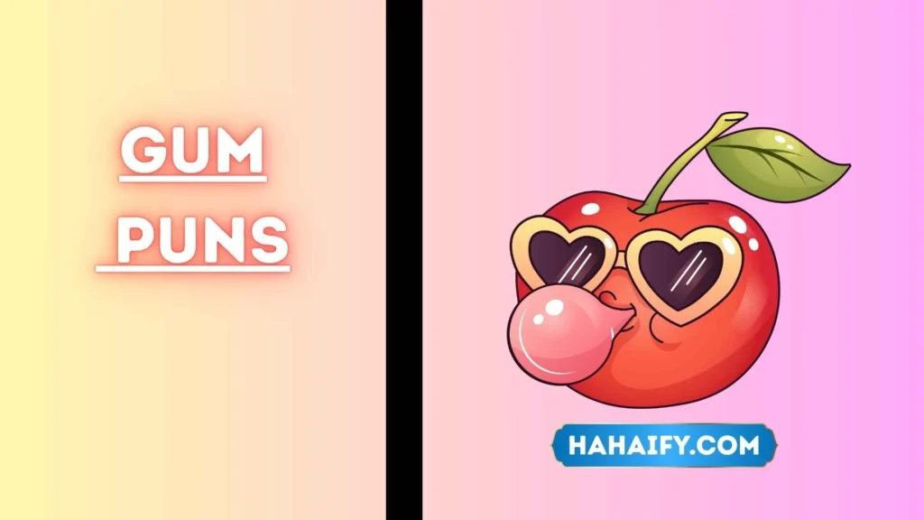Gum Puns