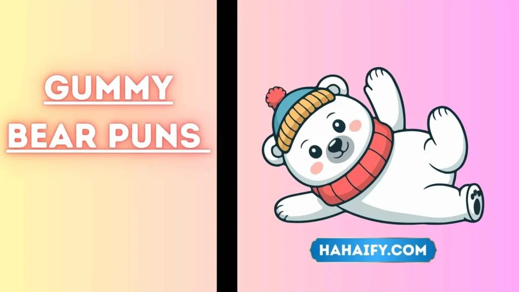 Gummy Bear Puns