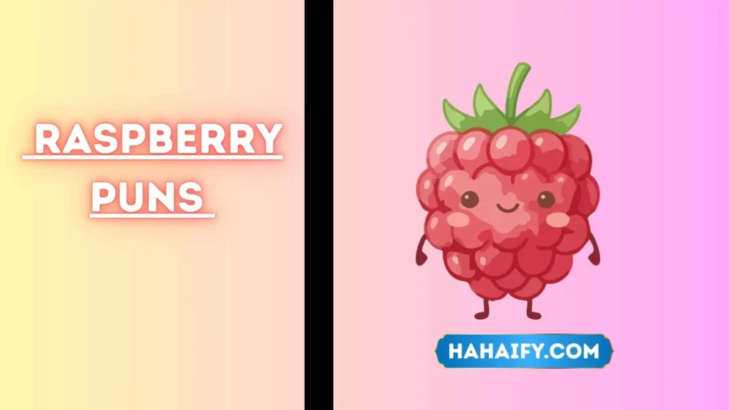 Raspberry Puns