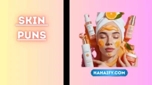 Skin Puns