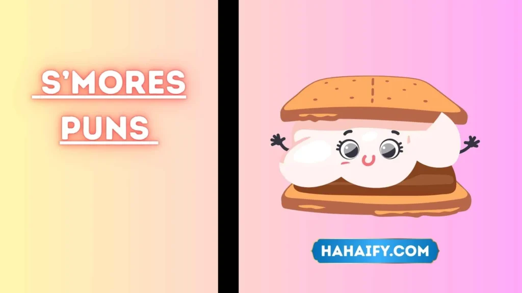 S’mores Puns