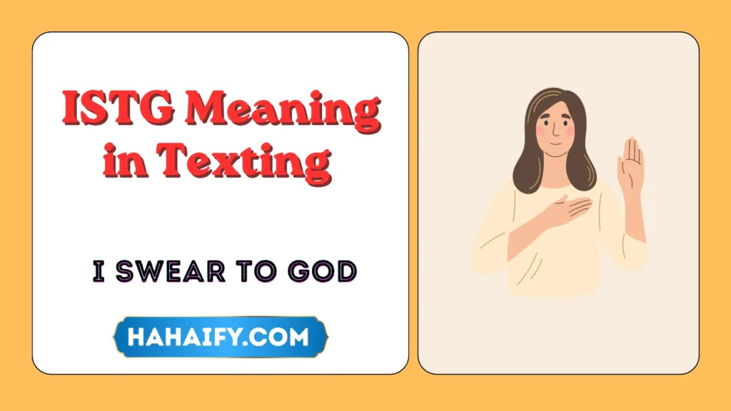ISTG Meaning in Texting